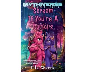 Scream If You're A Cyclops: 8 (Mythiverse)