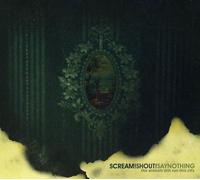 Scream Shout Say Nothing - The Animals Still Run This City