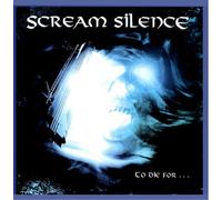 Scream Silence - to Die for [Import]