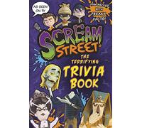 Scream Street: The Terrifying Trivia Book