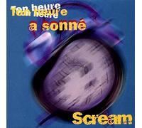 Scream - Ton Heure A Sonne
