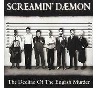 Screamin Daemon - The Decline Of The English Murder