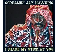 Screamin' Jay Hawkins - I Shake My Stick At You