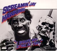 Screamin' Jay Hawkins - I Shake My Stick At You