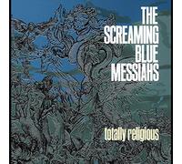 Screaming Blue Messiahs - Totally Religious [VINYL]