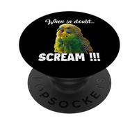 Screaming Budgie T, funny meme for bird lovers PopSockets Adhesive PopGrip