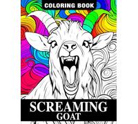 Screaming Goat: Animal Coloring Book Stress Relief for Adults, A Funny, Practical Gifts for Women and Men, and Goat Lovers