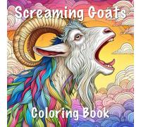 Screaming Goats Coloring Book - Funny Goat Coloring Book For Adults