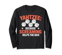 Screaming Helps The Dice Yahtzee Game Dice Game Yahtzee Long Sleeve T-Shirt
