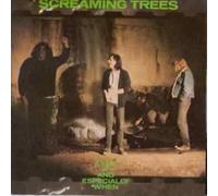 Screaming Trees - Even If and Especially When [VINYL]