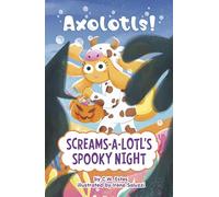 Screams-A-Lotl's Spooky Night (Axolotls!)