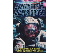 Screams From Outer Space: A Horror Anthology (Screams Of Horror)