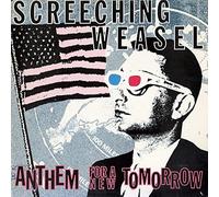 Screeching Weasel - Anthem For A New Tomorrow (30Th Anniversary Ed