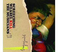 SCREECHING WEASEL - KILL THE MUSICIANS - CD - G3z