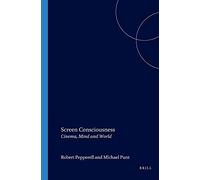 Screen Consciousness: Cinema, Mind and World: 4 (Consciousness, Literature and the Arts)