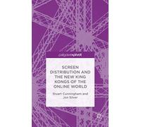 'Screen Distribution and the New King Kongs of the Online World'
