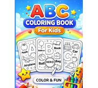 Screen-Free ABC Coloring Book: Fun Alphabet Learning for Kids: Simple Alphabet Coloring for Early Learners Ages 3-6 : Color, Learn, and Grow