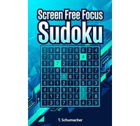 Screen Free Focus Sudoku: Screen Free Focus Sudoku: Sudoku Puzzles for Anxiety, Mindful, ADHD, Relax and Focus | hours of fun and relaxation | 6x9 ... Medium, Hard Puzzles | Solutions included