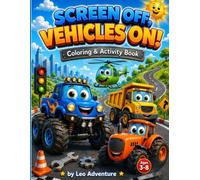 Screen Off, VEHICLES On!: Spot the Difference, Learn the Parts of a Vehicle, My Drawing Pages & More - Screen-Free Puzzle Book for Toddlers, Preschool ... Boys and Girls (Screen Off Activity Books)