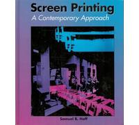 Screen Printing A Contemporary Approach (Graphic Communications)