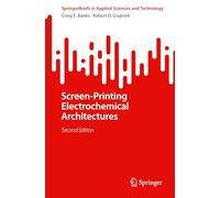 Screen-Printing Electrochemical Architectures (SpringerBriefs in Applied Sciences and Technology)