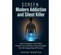 Screen: The Modern Addiction and Silent Killer