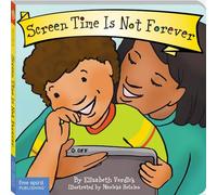 Screen Time Is Not Forever (Best Behavior) (Best Behavior Series)