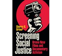 Screening Social Justice : Brave New Films and Documentary Activism