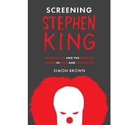 Screening Stephen King: Adaptation and the Horror Genre in Film and Television