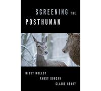 Screening the Posthuman