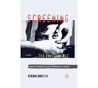 Screening the Unwatchable : Spaces of Negation in Post-Millennial Art Cinema