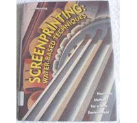 Screenprinting: Water-based Techniques