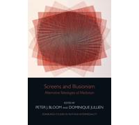 Screens and Illusionism : Alternative Teleologies of Mediation