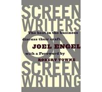 Screenwriters on Screen-Writing: The Best in the Business Discuss Their Craft 1st edition by Engel, Joel (1995) Paperback