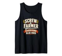 Screw A Farmer Everyone Else Does Farmer Tractor Humor Tank Top