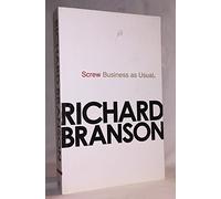 (Screw Business as Usual) By Sir Richard Branson (Author) Paperback on (Nov , 2011)