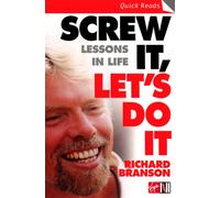 Screw It, Let's Do It : Lessons In Life