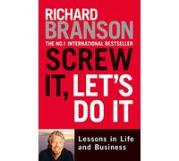 Screw It, Let's Do It: Lessons in Life - Paperback NEW Branson, Sir Ri 2007-03-2