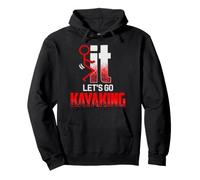 SCREW IT LET'S GO KAYAKING Funny Kayakers Kayaking Pullover Hoodie