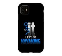 Screw it LET'S GO KAYAKING, Funny Kayakers Kayaks Case for iPhone 11