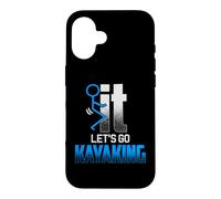 Screw it LET'S GO KAYAKING, Funny Kayakers Kayaks Case for iPhone 16