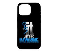 Screw it LET'S GO KAYAKING, Funny Kayakers Kayaks Case for iPhone 16 Pro
