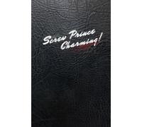 Screw Prince Charming Poetry Journal: prompts, space & resources to help you process your thoughts & feelings as you explore your creativity. You have ... Prince Charming - Healing is the new high.)