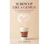 Screw Up Like a Genius