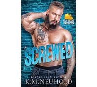 Screwed: 4 (Four Bears Construction)