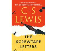 The Screwtape Letters: Letters from a Senior to a Junior Devil (C. S. Lewis Signature Classic)