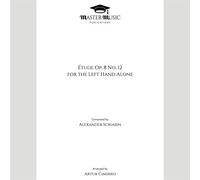 Scriabin Étude Op. 8 No. 12 Arranged for the Left Hand Alone by Artur Cimirro