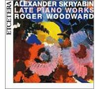 Scriabin - Late Piano Works