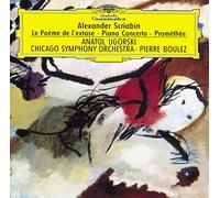 Scriabin: Le Poème de l'extase/Piano Concerto/Prométhée
