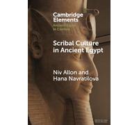 Scribal Culture in Ancient Egypt (Elements in Ancient Egypt in Context)